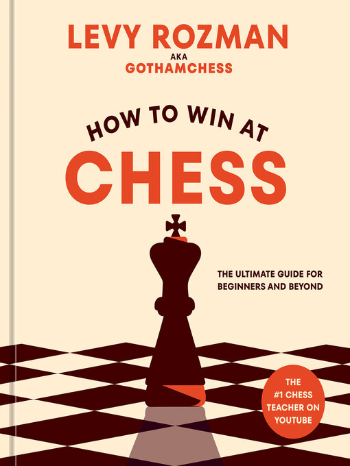 Title details for How to Win at Chess by Levy Rozman - Available